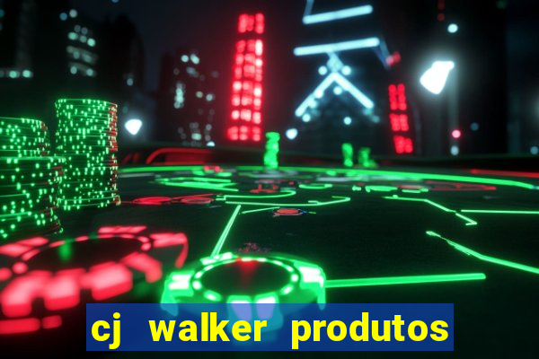 cj walker produtos onde comprar